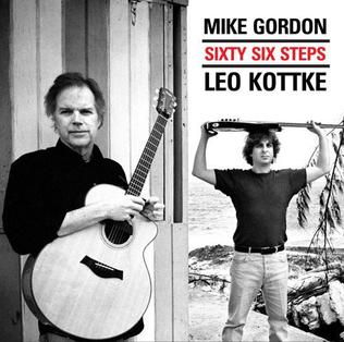 Leo Kotke & Mike Gordon - Sixty Six Steps